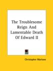 Image for THE TROUBLESOME REIGN AND LAMENTABLE DEA