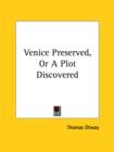 Image for VENICE PRESERVED, OR A PLOT DISCOVERED