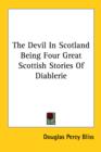 Image for THE DEVIL IN SCOTLAND BEING FOUR GREAT S
