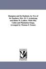 Image for Hampton and Its Students. by Two of Its Teachers, Mrs. M. F. Armstrong and Helen W. Ludlow. With Fifty Cabin and Plantation Songs, Arranged by Thomas F. Fenner.