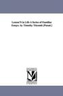 Image for Lesson&#39;s in Life a Series of Familiar Essays. by Timothy Titcomb [Pseud.]