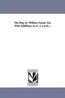 Image for The Dog, by William Youatt. Ed., With Additions, by E. J. Lewis ...