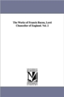 Image for The Works of Francis Bacon, Lord Chancellor of England. Vol. 2