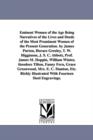 Image for Eminent Women of the Age Being Narratives of the Lives and Deeds of the Most Prominent Women of the Present Generation. by James Parton, Horace Greeley, T. W. Higginson, J. S. C. Abbott, Prof. James M