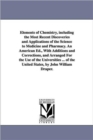 Image for Elements of Chemistry, including the Most Recent Discoveries and Applications of the Science to Medicine and Pharmacy. An American Ed., With Additions and Corrections, and Arranged For the Use of the 