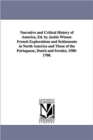 Image for Narrative and Critical History of America, Ed. by Justin Winsor. French Explorations and Settlements in North America and Those of the Portuguese, Dut