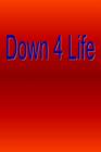 Image for Down 4 Life