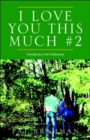 Image for I Love You This Much #2
