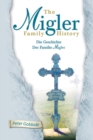 Image for The Migler Family History