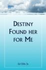 Image for Destiny Found Her for Me