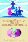 Image for The Prosperity Begins and the Refining Continues
