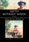 Image for Depth Without Water Volume I