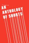Image for An Anthology of Shorts