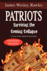 Image for Patriots : Surviving the Coming Collapse