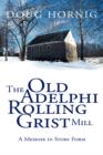 Image for The Old Adelphi Rolling Grist Mill