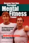 Image for Become Your Own Personal Mental Fitness Trainer