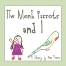 Image for The Monk Parrots and I