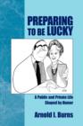Image for Preparing to Be Lucky : A Public and Private Life Shaped by Humor
