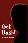 Image for Get Bush!