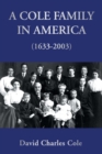 Image for A Cole Family in America (1633-2003)