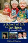 Image for A School of Life for Indigos