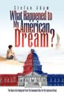 Image for What Happened to My American Dream?
