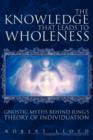 Image for The Knowledge That Leads to Wholeness