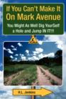 Image for If You Can&#39;t Make It on Mark Avenue
