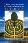 Image for From Tilling the Ground to Eating the Fruit of the Tree of Life