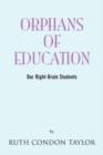 Image for Orphans of Education