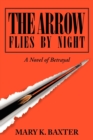 Image for The Arrow Flies by Night