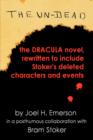 Image for The Un-Dead : The Dracula Novel, Rewritten to Include Stoker&#39;s Characters and Events