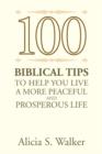 Image for 100 Biblical Tips to Help You Live a More Peaceful and Prosperous Life