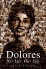 Image for Dolores - Her Life, Our Life