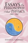 Image for Essays on Philosophy and Physics