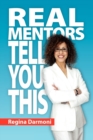 Image for Real Mentors Tell You This