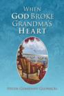 Image for When God Broke Grandma&#39;s Heart
