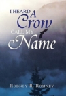 Image for I Heard a Crow Call My Name