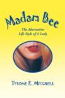 Image for Madam Bee : The Alternative Life Style of a Lady