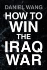 Image for How to Win the Iraq War