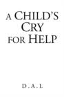 Image for A Child&#39;s Cry for Help