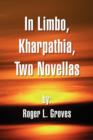 Image for In Limbo, Kharpathia, Two Novellas