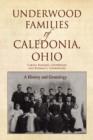 Image for Underwood Families of Caledonia, Ohio
