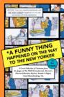 Image for A Funny Thing Happened on the Way to the New Yorker