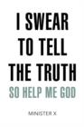 Image for I Swear to Tell the Truth So Help Me God