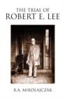 Image for The Trial of Robert E. Lee