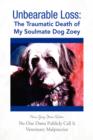 Image for Unbearable Loss : The Traumatic Death of My Soulmate Dog Zoey