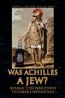 Image for Was Achilles a Jew?