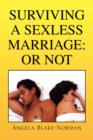 Image for Surviving a Sexless Marriage : Or Not