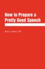 Image for How to Prepare a Pretty Good Speech
